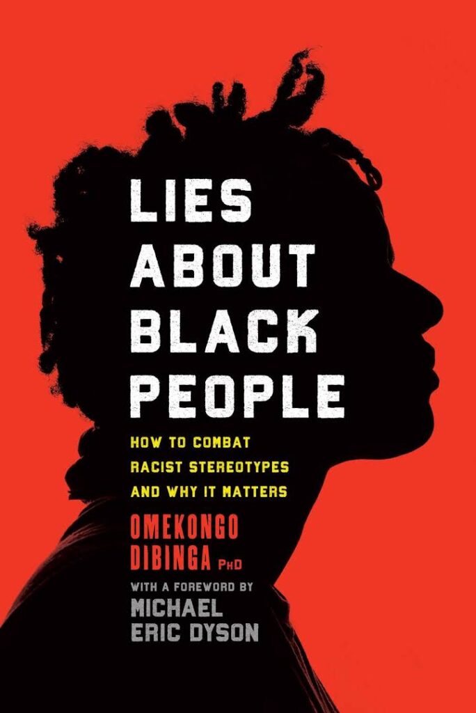 Lies About Black People- Omekongo Dibinga